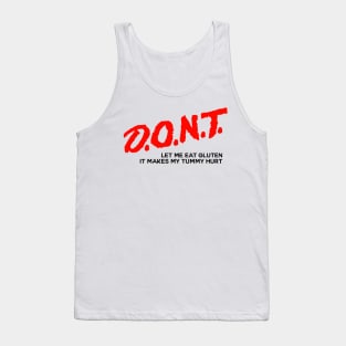 DON’T Let Me Eat Gluten It Makes My Tummy Hurt Tank Top